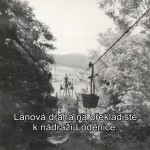 Lanová dráha na překladiště k nádraží Loděnice
